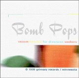 Bomb Pops - Recommended For Diversion Seekers EMU