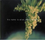 His Name Is Alive - Last Night EMU