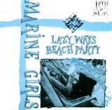 Marine Girls - Lazy Ways / Beach Party