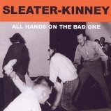 Sleater-Kinney - All Hands On The Bad One EMU