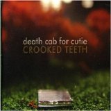 Death Cab For Cutie - "Crooked Teeth" (single)
