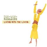 Ted Leo / Pharmacists - Living With The Living EMU