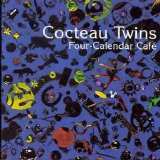 Cocteau Twins - Four-Calendar Cafe