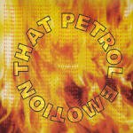 That Petrol Emotion - Fireproof