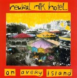 Neutral Milk Hotel - On Avery Island EMU