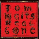 Tom Waits - Real Gone EMU