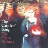 The Green Pajamas - The Carolers' Song EMU