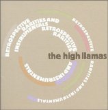 The High Llamas - Retrospective: Rarities And Instrumentals (Disc 2) EMU