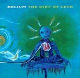 Helium - The Dirt Of Luck