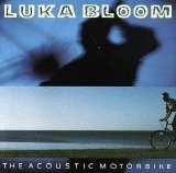 Luka Bloom - The Acoustic Motorbike