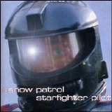 Snow Patrol - "Starfighter Pilot" (single) EMU