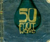 50 Foot Wave - 50 Foot Wave