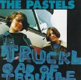 The Pastels - Truckload Of Trouble: 1986-1993