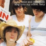 Belle & Sebastian - "Step Into My Office, Baby" (single)