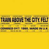 Felt - Train Above The City EMU