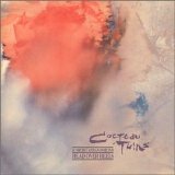 Cocteau Twins - Head Over Heels / Sunburst And Snowblind