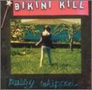 Bikini Kill - Pussywhipped EMU