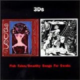 The 3D's - Fish Tales / Swarthy Songs For Swabs