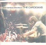 The Cardigans - First Band On The Moon