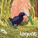 Loquat - It's Yours To Keep EMU