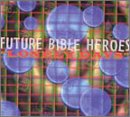 Future Bible Heroes - "Lonely Days" (single)