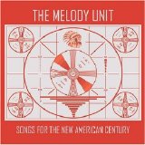 The Melody Unit - Songs For The New American Century EMU