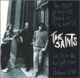 The Saints - The Most Primitive Band In The World