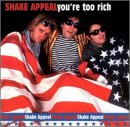 Shake Appeal - You're Too Rich EMU