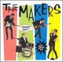 The Makers - Shout On! / Hip-notic EMU