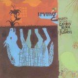 Irving - Death In The Garden, Blood On The Flowers