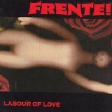 Frente! - Labour Of Love [e.p.]