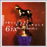 Prescott Curlywolf - Six Ways To Sunday