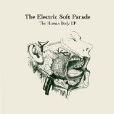 The Electric Soft Parade - Human Body [e.p.]