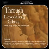 Various artists - Through The Looking Glass: Indie Pop Plays The Monkees [Tribute] EMU