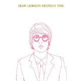 Sean Lennon - Friendly Fire