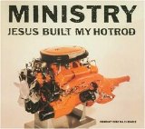Ministry - "Jesus Built My Hotrod" (single)