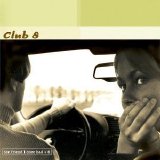 Club 8 - The Friend I Once Had + 6