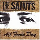 The Saints - All Fools Day