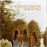 Au Revoir Simone - The Bird Of Music EMU