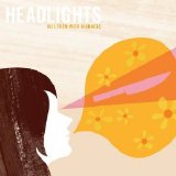 Headlights - Kill Them With Kindness EMU