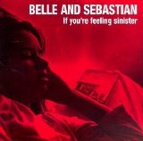 Belle & Sebastian - If You're Feeling Sinister EMU