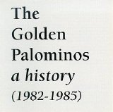 The Golden Palominos - A History (1982-1985) (Disc 1)