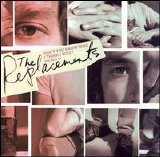 The Replacements - Don't You Know Who I Think I Was?: The Best Of The Replacements