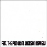 Felt - The Pictorial Jackson Review EMU