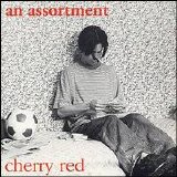 Various artists - An Assortment [Cherry Red Compilation] EMU
