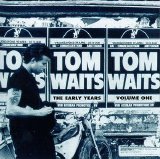 Tom Waits - The Early Years Vol. 1 EMU