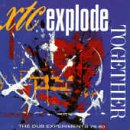 XTC - Explode Together: The Dub Experiments 1978-1980