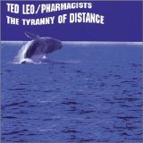 Ted Leo / Pharmacists - The Tyranny Of Distance EMU