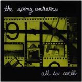 The Spiny Anteaters - All Is Well