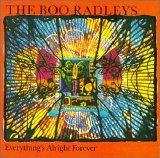 The Boo Radleys - Everything's Alright Forever
